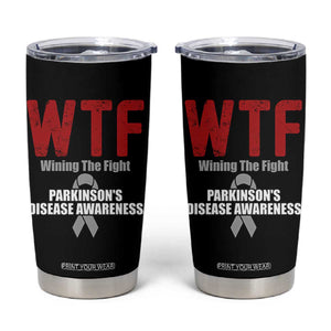 Parkinson's Awareness Tumbler Cup WTF Winning The Fight Gray Ribbon Support Parkinsons Warriror TS02 Black Print Your Wear