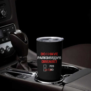 Parkinson's Awareness Tumbler Cup Yes No Warrior Survivor Support TS02 Print Your Wear