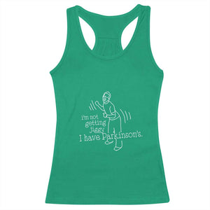 Parkinson's Warrior Racerback Tank Top Funny I'm Not Getting Jiggy I Have Parkinsons TS02 Irish Green Print Your Wear