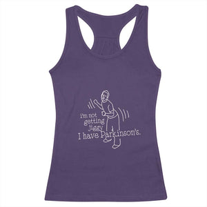 Parkinson's Warrior Racerback Tank Top Funny I'm Not Getting Jiggy I Have Parkinsons TS02 Purple Print Your Wear