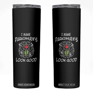 Parkinson's Warrior Skinny Tumbler I Make Parkinsons Look Good Tulip TS02 Black Print Your Wear