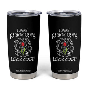 Parkinson's Warrior Tumbler Cup I Make Parkinsons Look Good Tulip TS02 Black Print Your Wear