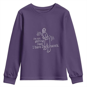 Parkinson's Warrior Youth Sweatshirt Funny I'm Not Getting Jiggy I Have Parkinsons TS02 Purple Print Your Wear