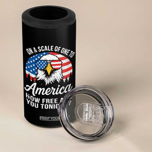 Patriotic Bald Eagle 4 in 1 Can Cooler Tumbler On A Scale Of One To America How Free Are You Tonight TS02 Print Your Wear