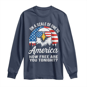Patriotic Bald Eagle Long Sleeve Shirt On A Scale Of One To America How Free Are You Tonight TS02 Navy Print Your Wear
