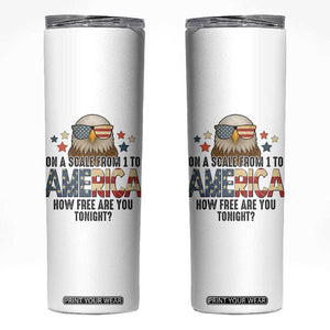 Patriotic Bald Eagle Skinny Tumbler How Free Are You Tonight 4th of July TS02 White Print Your Wear