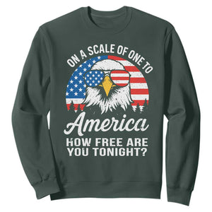 Patriotic Bald Eagle Sweatshirt On A Scale Of One To America How Free Are You Tonight TS02 Dark Forest Green Print Your Wear