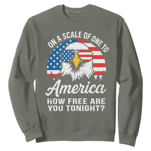 Patriotic Bald Eagle Sweatshirt On A Scale Of One To America How Free Are You Tonight TS02 Military Green Print Your Wear