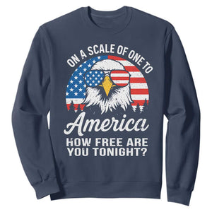 Patriotic Bald Eagle Sweatshirt On A Scale Of One To America How Free Are You Tonight TS02 Navy Print Your Wear