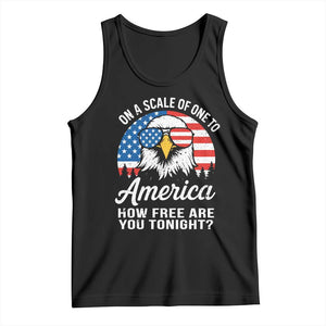 Patriotic Bald Eagle Tank Top On A Scale Of One To America How Free Are You Tonight TS02 Black Print Your Wear