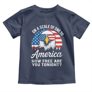 Patriotic Bald Eagle Toddler T Shirt On A Scale Of One To America How Free Are You Tonight TS02 Navy Print Your Wear