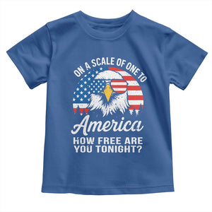Patriotic Bald Eagle Toddler T Shirt On A Scale Of One To America How Free Are You Tonight TS02 Royal Blue Print Your Wear
