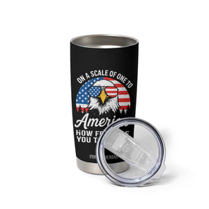 Patriotic Bald Eagle Tumbler Cup On A Scale Of One To America How Free Are You Tonight TS02 Print Your Wear