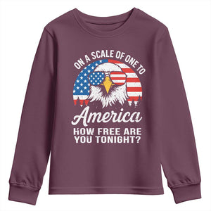 Patriotic Bald Eagle Youth Sweatshirt On A Scale Of One To America How Free Are You Tonight TS02 Maroon Print Your Wear