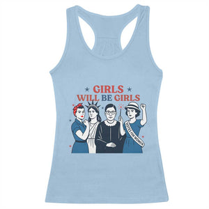 Patriotic Feminist Empowerment Racerback Tank Top Girl Will Be Girls Womens Rights 4th of July TS02 Light Blue Print Your Wear