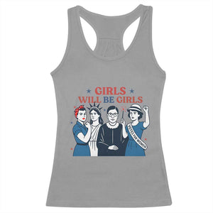 Patriotic Feminist Empowerment Racerback Tank Top Girl Will Be Girls Womens Rights 4th of July TS02 Sport Gray Print Your Wear
