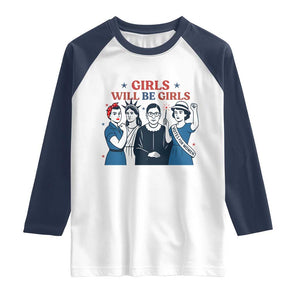 Patriotic Feminist Empowerment Raglan Shirt Girl Will Be Girls Womens Rights 4th of July TS02 White Navy Print Your Wear