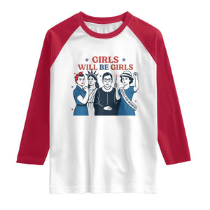 Patriotic Feminist Empowerment Raglan Shirt Girl Will Be Girls Womens Rights 4th of July TS02 White Red Print Your Wear