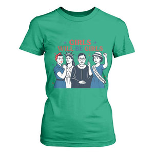 Patriotic Feminist Empowerment T Shirt For Women Girl Will Be Girls Womens Rights 4th of July TS02 Irish Green Print Your Wear