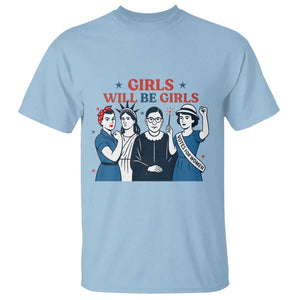 Patriotic Feminist Empowerment T Shirt Girl Will Be Girls Womens Rights 4th of July TS02 Light Blue Print Your Wear