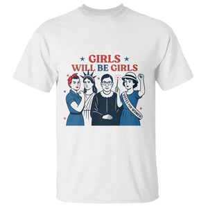 Patriotic Feminist Empowerment T Shirt Girl Will Be Girls Womens Rights 4th of July TS02 White Print Your Wear
