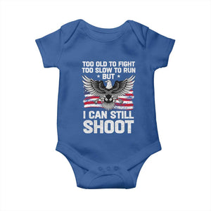 Patriotic Gun Rights Eagle Baby Onesie Too Old To Fight Too Slow To Run But Can Still Shoot TS02 Royal Blue Print Your Wear