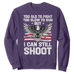 Patriotic Gun Rights Eagle Sweatshirt Too Old To Fight Too Slow To Run But Can Still Shoot TS02 Purple Print Your Wear