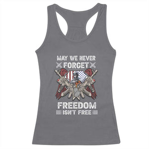 Patriotic Memorial Day Racerback Tank Top May We Never Forget Freedom Is Not Free TS02 Charcoal Print Your Wear