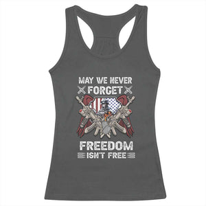 Patriotic Memorial Day Racerback Tank Top May We Never Forget Freedom Is Not Free TS02 Dark Heather Print Your Wear