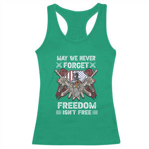 Patriotic Memorial Day Racerback Tank Top May We Never Forget Freedom Is Not Free TS02 Irish Green Print Your Wear