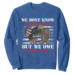 Patriotic Memorial Day Sweatshirt We Don't Know Them All But We Owe Them All TS02 Royal Blue Print Your Wear
