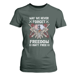 Patriotic Memorial Day T Shirt For Women May We Never Forget Freedom Is Not Free TS02 Dark Forest Green Print Your Wear