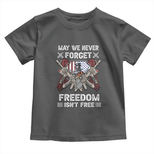 Patriotic Memorial Day Toddler T Shirt May We Never Forget Freedom Is Not Free TS02 Dark Heather Print Your Wear