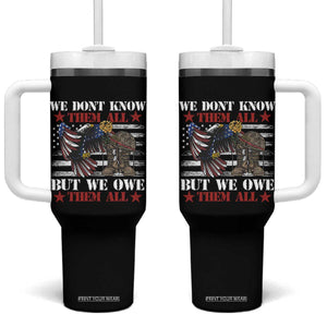 Patriotic Memorial Day Tumbler With Handle We Don't Know Them All But We Owe Them All TS02 One Size: 40 oz Black Print Your Wear