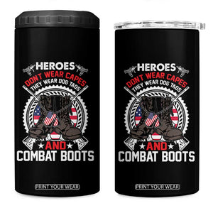 Patriotic Military Veteran 4 in 1 Can Cooler Tumbler Heroes Don't Wear Capes They Wear Dog Tags And Combat Boots TS02 One Size: 16 oz Black Print Your Wear