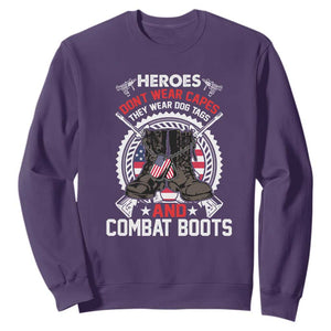 Patriotic Military Veteran Sweatshirt Heroes Don't Wear Capes They Wear Dog Tags And Combat Boots TS02 Purple Print Your Wear