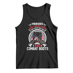 Patriotic Military Veteran Tank Top Heroes Don't Wear Capes They Wear Dog Tags And Combat Boots TS02 Black Print Your Wear