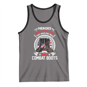 Patriotic Military Veteran Tank Top Heroes Don't Wear Capes They Wear Dog Tags And Combat Boots TS02 Deep Heather Black Print Your Wear