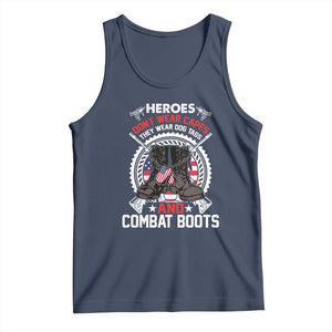 Patriotic Military Veteran Tank Top Heroes Don't Wear Capes They Wear Dog Tags And Combat Boots TS02 Navy Print Your Wear