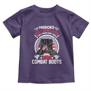 Patriotic Military Veteran Toddler T Shirt Heroes Don't Wear Capes They Wear Dog Tags And Combat Boots TS02 Purple Print Your Wear
