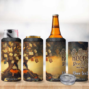 Personalized Book 4 in 1 Can Cooler Tumbler Quote A Book A Day Keeps Reality Away Design TS04 Print Your Wear