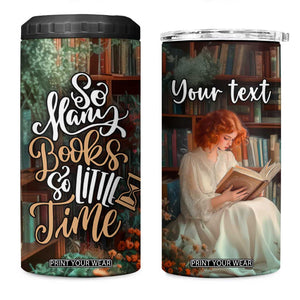 Personalized Book 4 in 1 Can Cooler Tumbler Quote So Many Books So Little Time Design TS04 One Size: 16 oz Multicolor Print Your Wear