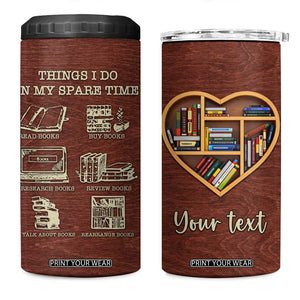 Personalized Book Lover 4 in 1 Can Cooler Tumbler with Things I Do In My Spare Time Theme TS04 One Size: 16 oz Multicolor Print Your Wear