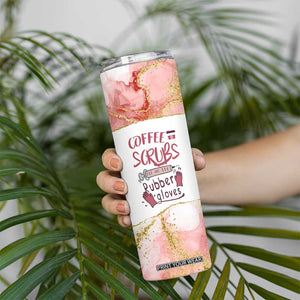 Personalized Coffee Skinny Tumbler Scrubs Rubber Gloves Nurse Quote Design TS04 Print Your Wear