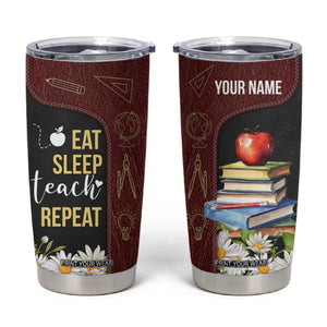 Personalized Eat Sleep Teach Tumbler Cup Repeat Teacher Quote Design TS04 Multicolor Print Your Wear