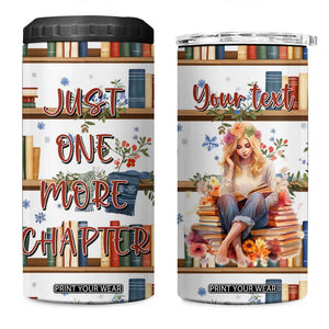 Personalized Girl 4 in 1 Can Cooler Tumbler with Books and Just One More Chapter Quote TS04 One Size: 16 oz Multicolor Print Your Wear