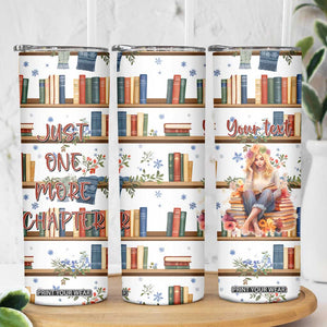 Personalized Girl Skinny Tumbler with Books and Just One More Chapter Quote TS04 Print Your Wear