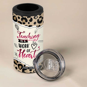 Personalized Inspirational Teacher Quote 4 in 1 Can Cooler Tumbler Teaching Is A Work Of Heart TS04 Print Your Wear