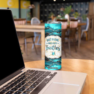 Personalized Just A Girl Who Loves Turtles Skinny Tumbler Quote Design TS04 Print Your Wear