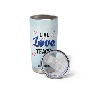 Personalized Live Love Teach Tumbler Cup Inspirational Teacher Design TS04 Print Your Wear